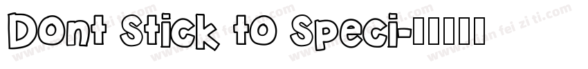 Dont stick to speci字体转换